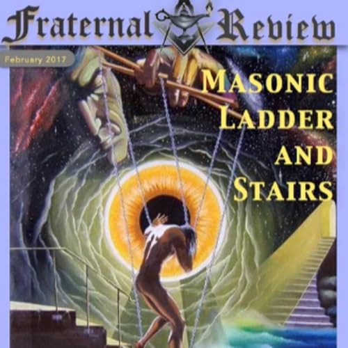 SS357: February 2017 Fraternal Review - Masonic Ladder & Stairs (Season 7, Episode 11) cover art