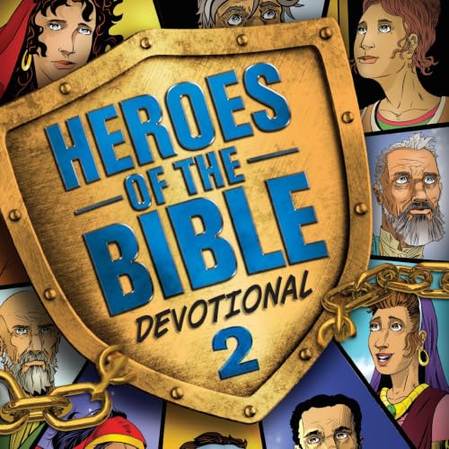 S9Ep23: Heroes of the Bible Devotional - Josh Cooley