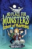 No Place for Monsters: School of Phantoms