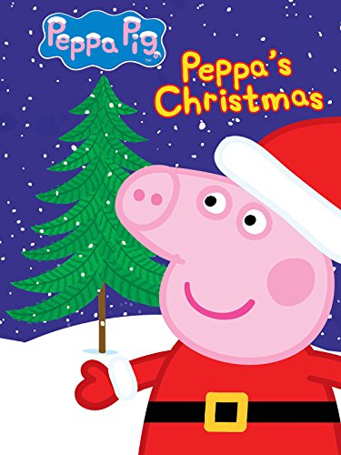 Peppa Pig: Peppa s Christmas and Other Stories