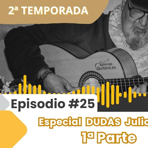 Episodio #25T2 Especial Dudas Julio 2025 1ª Parte Podcast Por arte de portada