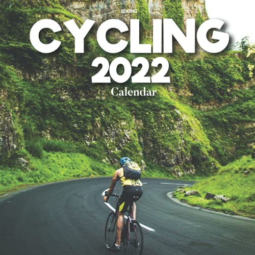 Cycling Calendar 2022: A Monthly and Weekly Calendar 2022 - 12 months - With Cycling Pictures,to Write in Appointment, Birthday, Events Cute Gift Ideas For Men, Women, Girls, Boys in Bulk Cycling Calendar 2022: A Monthly and Weekly Calendar 2022 - 12 months - With Cycling Pictures,to Write in Appointment, Birthday, Events Cute Gift Ideas For Men, Women, Girls, Boys in Bulk