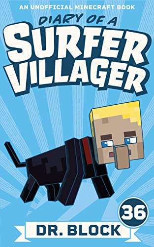 Diary of a Surfer Villager, Book 36: (an unofficial Minecraft book) (English Edition)