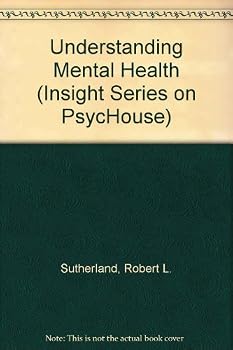 Paperback Understanding Mental Health (Insight Series on PsycHouse) Book