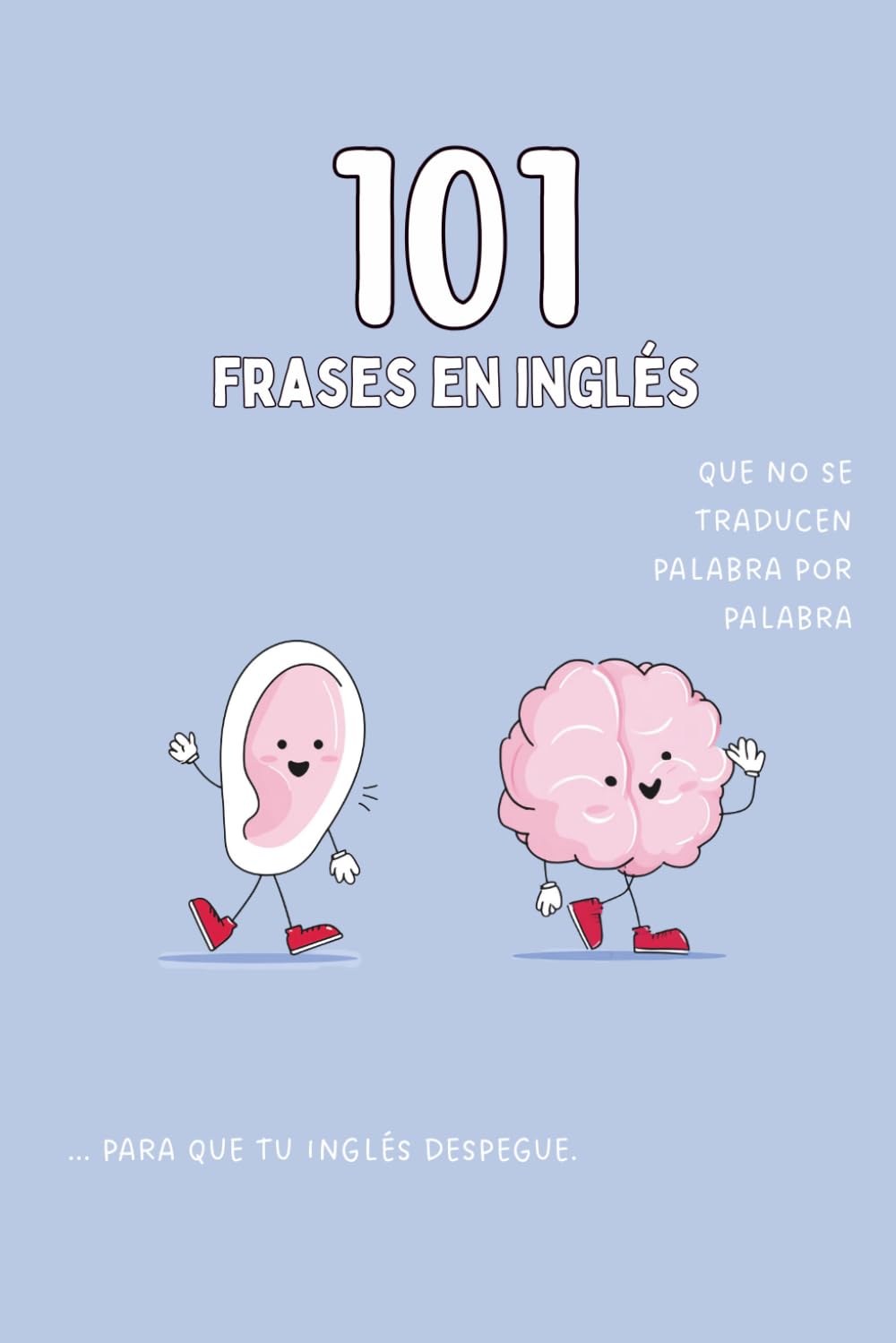 101 Frases en Inglés que no se traducen palabra por palabra