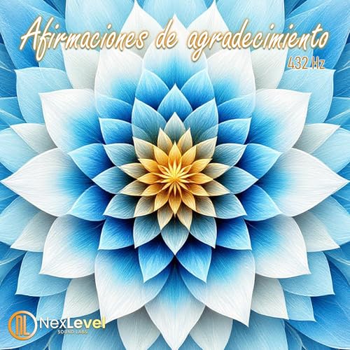 Afirmaciones de agradecimiento - 432 Hz
