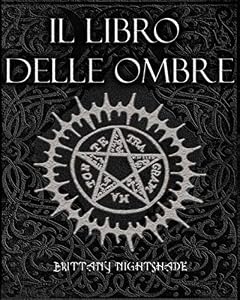 Il Libro Delle Ombre: Libro Degli Incantesimi, Stregoneria, Magia