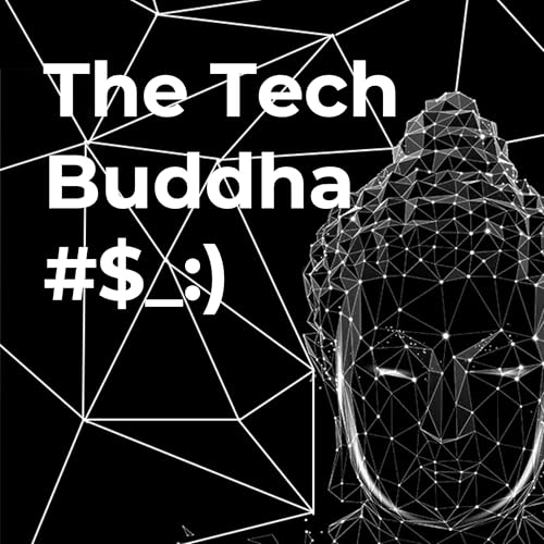 The Tech Buddha #$_:) Podcast Por TheSeriousProgrammer arte de portada