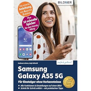 Samsung Galaxy A55 5G: Für Einsteiger ohne Vorkenntnisse (German Edition)
