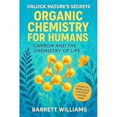 Organic Chemistry for Humans Audiolibro Por Barrett Williams arte de portada