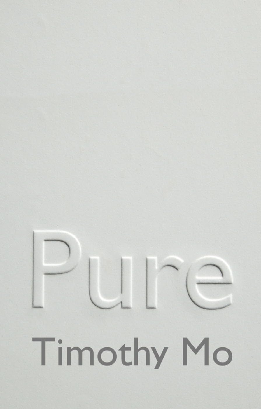 Pure by Timothy Mo HARDBACK 9781873262795