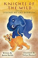 Knights of the Wild and the Legend of Vas Deorum 1732761868 Book Cover