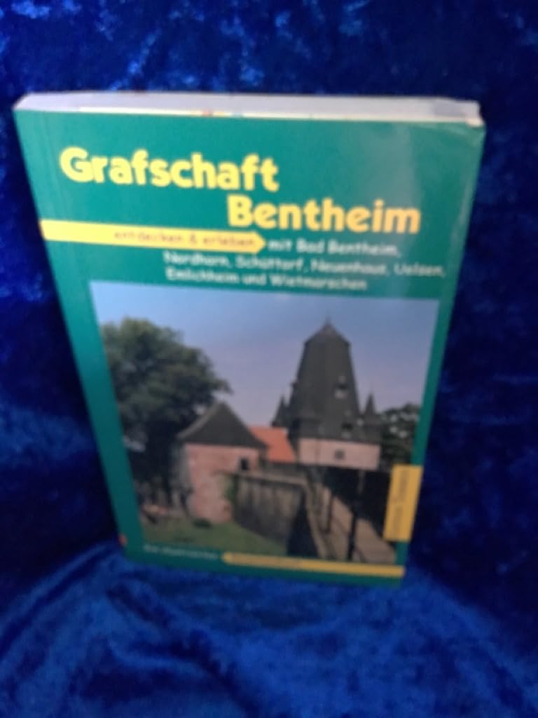 Grafschaft Bentheim: Bad Bentheim, Nordhorn, Schüttorf und Umgebung entdecken und erleben