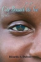 The City Beneath the Sea 1493687603 Book Cover