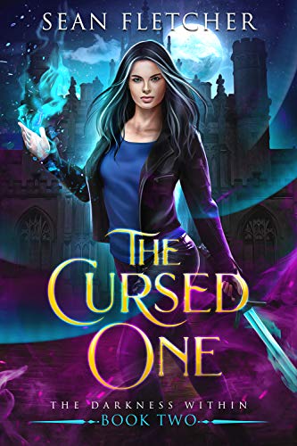 The Cursed One: A Young Adult Fantasy (The Darkness Within Book 2) (The Darkness Within Series)