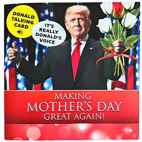 Talking Donald Trump Mothers Day Card - Hear Trumps Real Voice Deliver a Heartfelt Message to Mom - A Funny Novelty Greeting Card for Wife & Grandma - Presidential Gag Gift with Envelope