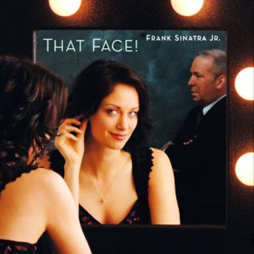 That Face [Audio CD] Frank Sinatra Jr.; Frank Sinatra, Jr.; Terry Anthony; Liane Mautner; Bob Sheppard; Buddy Childers; Carl Fontana; Gene Cipriano; Gary Foster; George Roberts; Mark Converse; Gordon Marron Strings; Walt Johnson; Warren Luening; Charles Loper; Bill Watrous; Bill Miller; Bob Chmel; Bob McChesney; Lee Callet; Snooky Young; Becky Bunnell; Berj Garabedian; Shari Zippert; Assa Drori; Emil Richards; Larry McGuire; Eddie Morgan; Reginald Hill; Ronald Folsom; Ron Anthony; Yan To; Dan Higgins; Wayne Bergeron; Don Palmer; Isabelle Daskoff; Irving Cottler; Irina Voloshina; Jack Sheldon; Jack Nimitz; Mike Smith; Jeff Clayton; Jeff Morrison; Jim Fox; Jim Hughart; Jennifer Walton; Jennifer Munday; Johana Krejci; Paul Rostock; Joseph Goodman; Plas Johnson; Peter Kent; Bobby Troup; Lew Spence; Leslie Bricusse; Sammy Cahn; Allie Wrubel; Alan Bergman; Arthur Hamilton; Barry Manilow; Sigmund Romberg; Oscar Hammerstein II; James Van Heusen; Jake Holmes; Herbert Magidson; Dave Grusin; Billy May; Billie Rogers and Terry Woodson