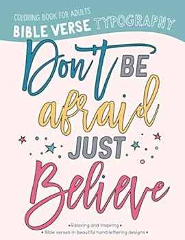 Paperback Bible Verse Typography Coloring Book For Adults: Don't be afraid, just believe Book