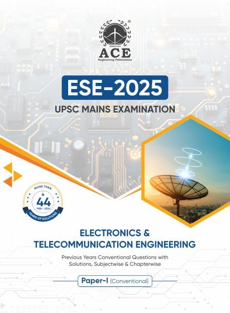 ESE - 2025 UPSC Mains Examination Electronics & Telecommunication Engineering Previous Years Conventional Questions with Solutions – Subjectwise & Chapterwise (1980-2024) Paper 1 (Conventional)