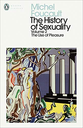 Cover of The History of Sexuality: 2: The Use of Pleasure (Penguin Modern Classics)