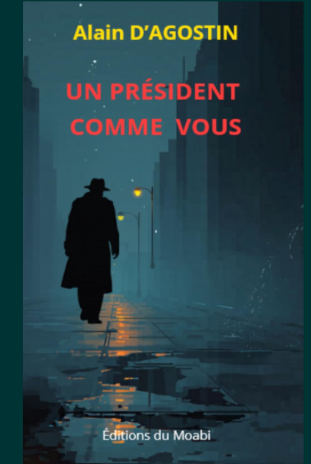 UN PRÉSIDENT COMME VOUS