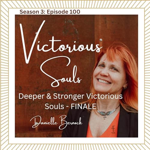 Deeper & Stronger Victorious Souls - Finale (S3:Ep100)