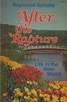 After the Rapture: Life in the New World 0884490610 Book Cover