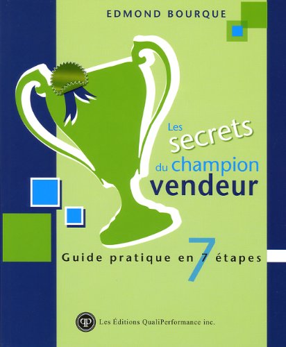 secrets du champion vendeur (Les) BOURQUE, EDMOND