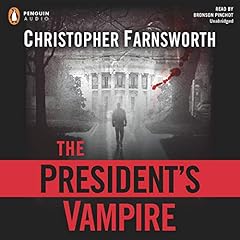 The President's Vampire Audiobook By Christopher Farnsworth cover art