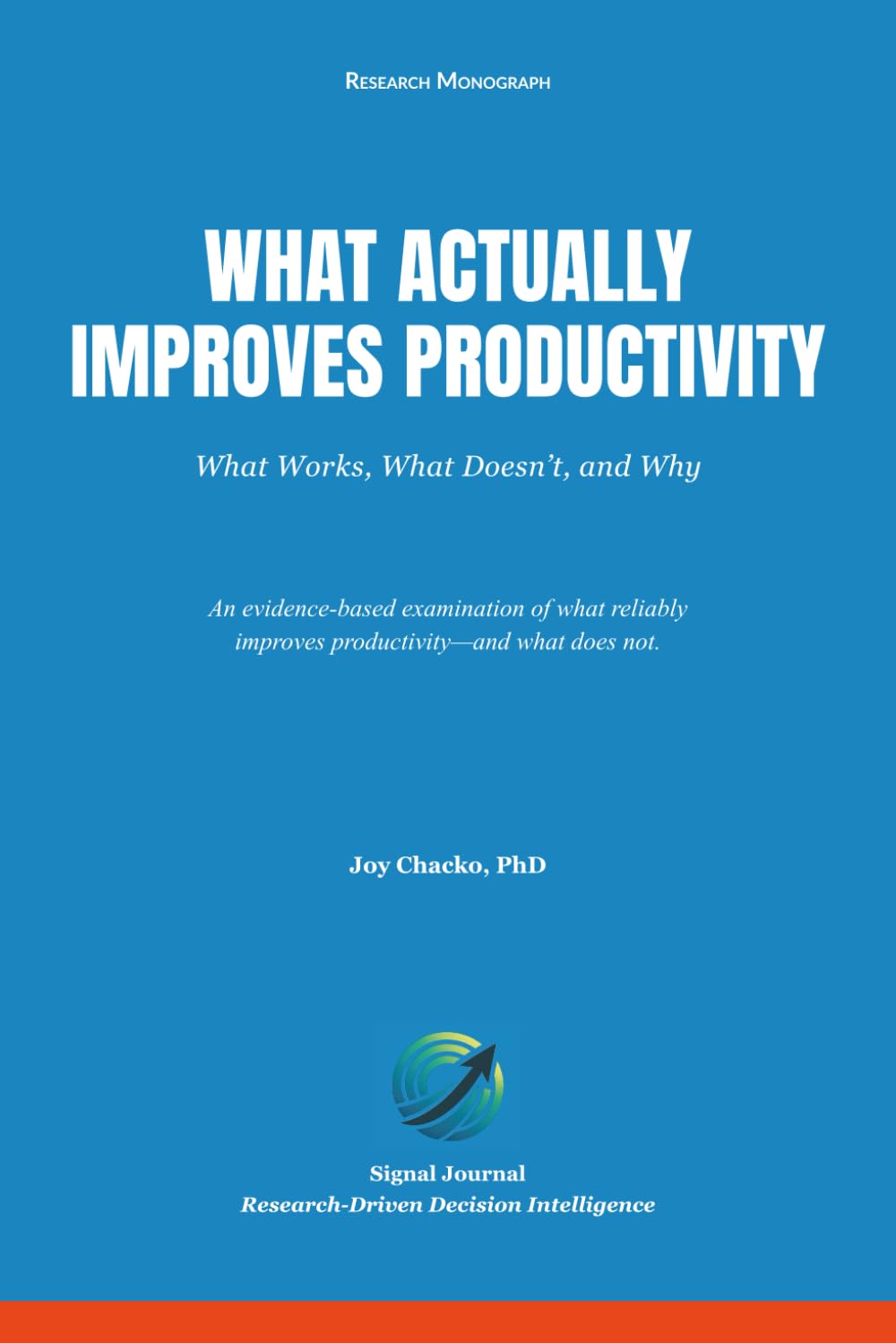 What Actually Improves Productivity: What Works, What Doesn’t, and Why