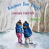 Cousins Forever - Kusiner For Evigt: Α bilingual children's book in Danish and English