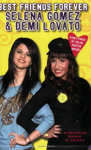 Best Friends Forever: Selena Gomez & Demi Lovato