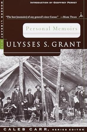 Personal Memoirs: Ulysses S. Grant (Modern Library War)