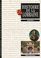 Histoire de la Lorraine 2737336287 Book Cover