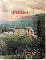 Bethlehem of Pennsylvania, The Golden Years B000NOYWES Book Cover
