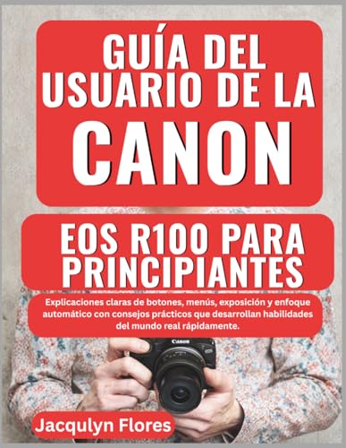 Guide Canon EOS R100 pour débutant manuel d'utilisation complet du boîtier - 2