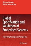 Global Specification and Validation of Embedded Systems: Integrating Heterogeneous Components