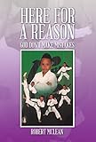 Here for a Reason: God Don't Make Mistakes