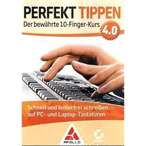 Perfekt Tippen 4.0 - Der bewährte 10-Finger-Kurs
