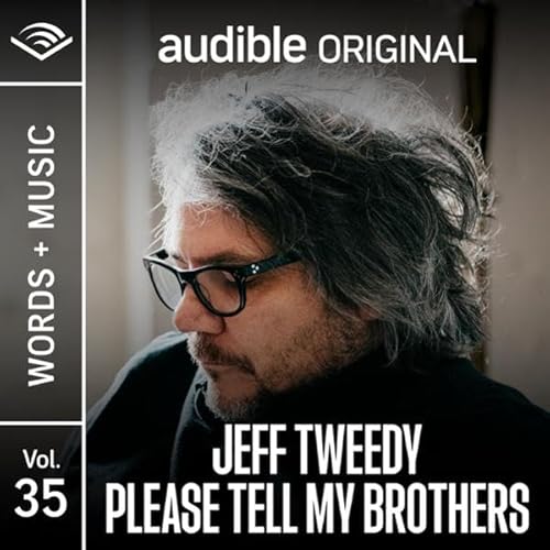 Please Tell My Brothers Audiolibro Por Jeff Tweedy arte de portada