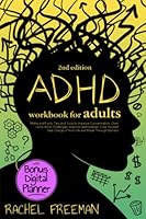 ADHD Workbook for Adults 2nd Edition: Myths and Facts, Tips and Tools to Improve Concentration, Overcome Work Challenges, Improve relationships, Take Charge of Your Life and Break Through Barriers. B09WHFFBH7 Book Cover
