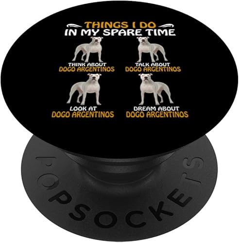 Things I Do In My Spare Time Dogo Argentino Funny PopSockets Standard PopGrip Things I Do In My Spare Time Dogo Argentino Funny PopSockets Standard PopGrip