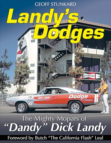 Landy's Dodges Mighty Mopars comblez votre manque d'archives techniques sur le drag racing - 2