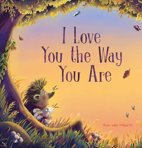 I Love You the Way You Are (Hedgehog and Mouse)