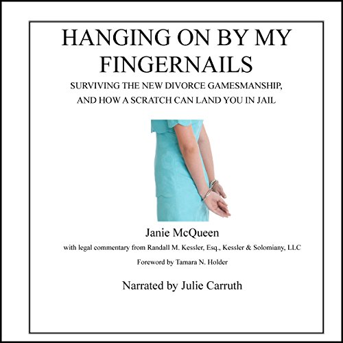 Amazon.com: Hanging On by My Fingernails: Surviving the New Divorce ...