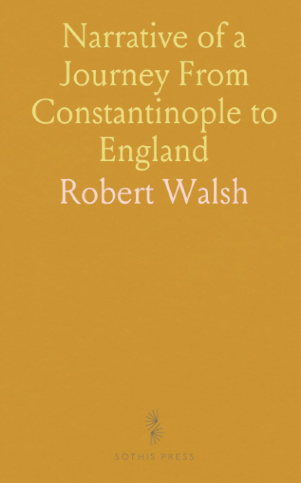 Narrative of a Journey From Constantinople to England