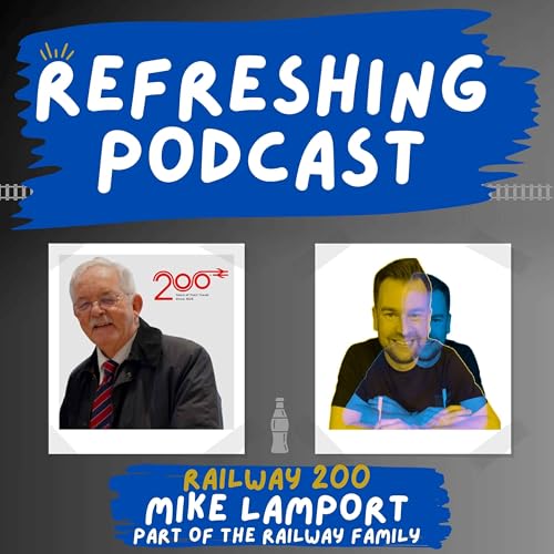 Page de couverture de Refreshing Pod - Railway 200 (Mike Lamport)
