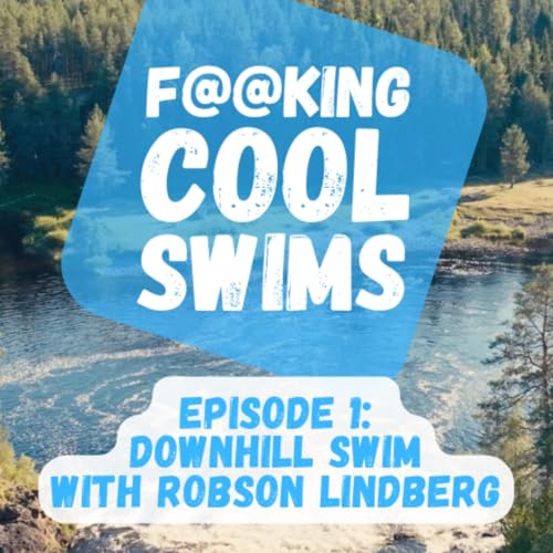 The Downhill Swim with Robson Lindberg