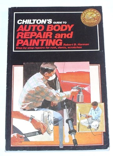 Chilton's Guide to Auto Body Repair