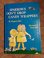 Sparrows Don't Drop Candy Wrappers 0396063667 Book Cover